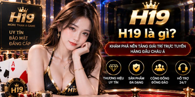 H19 là gì